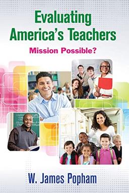 Evaluating America's Teachers: Mission Possible?