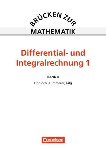 Brücken zur Mathematik, Bd.4, Differential- und Integralrechnung: Differential- und Integralrechnung I