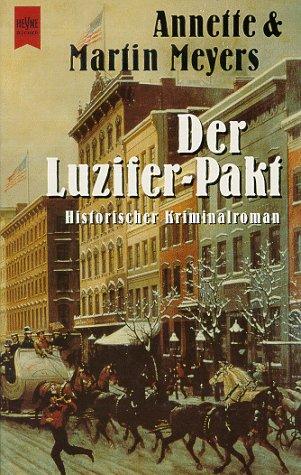 Der Luzifer- Pakt. Historischer Kriminalroman.