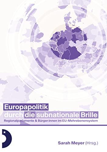 Europapolitik durch die subnationale Brille: Parlamente & Bürger:innen im EU-Mehrebenensystem