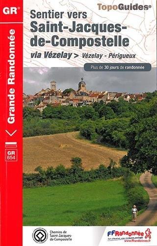 Sentier vers Saint-Jacques-de-Compostelle via Vézelay : Vézelay-Périgueux : plus de 30 jours de randonnée