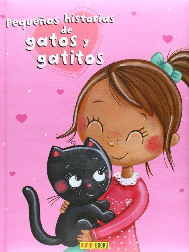 Pequeñas historias de gatos y gatitos (Pequeñas Historias Gatos Gatitos)