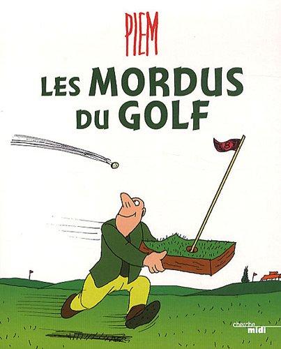 Les mordus du golf