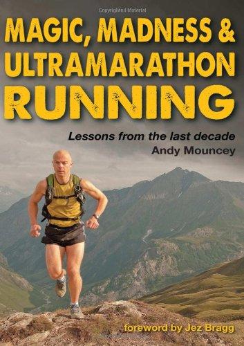 Magic, Madness & Ultramarathon Running