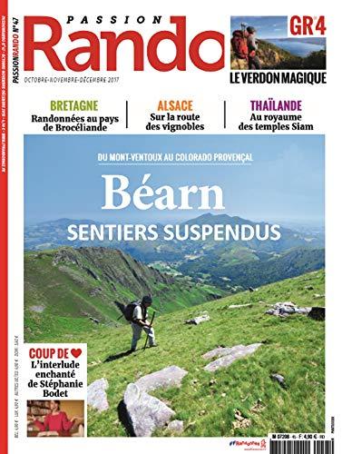 Passion rando : le magazine des randonnées de la FFRP, n° 47. Béarn, la montagne heureuse : de la vallée d'Aspe à la vallée d'Ossau