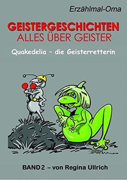 Quakedelia - die Geisterretterin (Geistergeschichten / Alles über Geister)