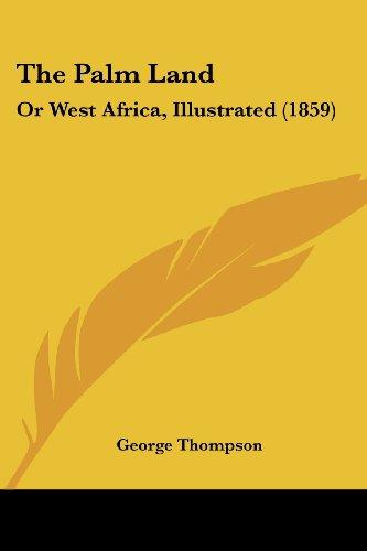 The Palm Land: Or West Africa, Illustrated (1859)