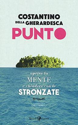 Punto. Aprire la mente e chiudere con le stronzate