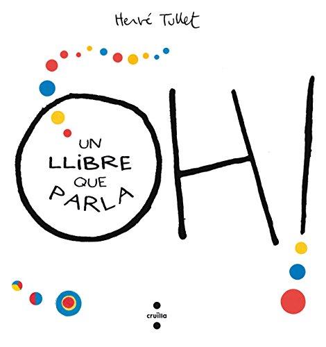 Oh! Un llibre que parla (Hervé Tullet)