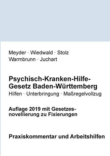 Psychisch-Kranken-Hilfe-Gesetz Baden-Württemberg: Praxiskommentar und Arbeitshilfen