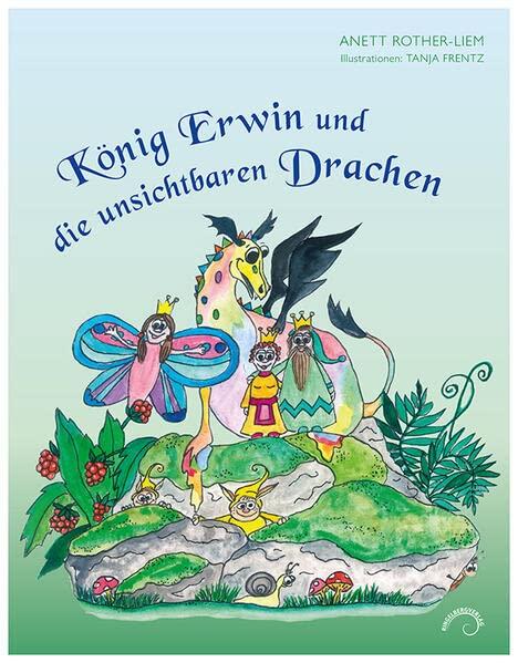 König Erwin und die unsichtbaren Drachen