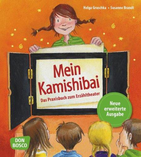 Mein Kamishibai - Das Praxisbuch zum Erzähltheater - Erweiterte Neuausgabe