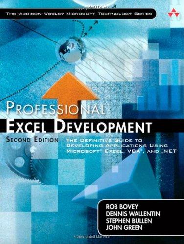 Professional Excel Development: The Definitive Guide to Developing Applications Using Microsoft Excel, VBA, and .NET: The Definitive Guide to ... and VBA (Addison-Wesley Microsoft Technology)