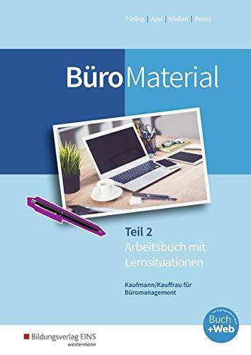 BüroWelt: BüroMaterial: Arbeitsbuch mit Lernsituationen Teil 2