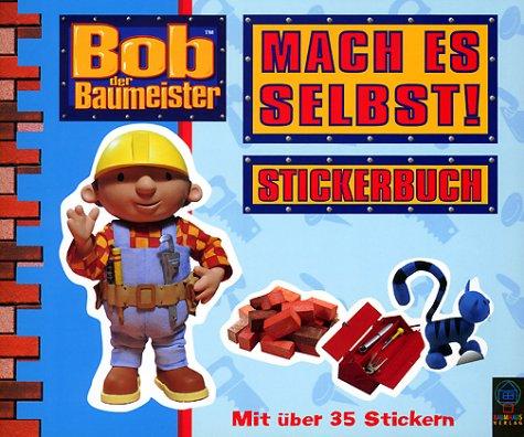 Bob, der Baumeister, Mach es selbst, Stickerbuch