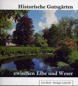 Historische Gutsgärten zwischen Elbe und Weser