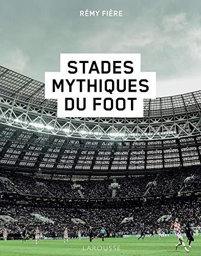 Stades mythiques du foot