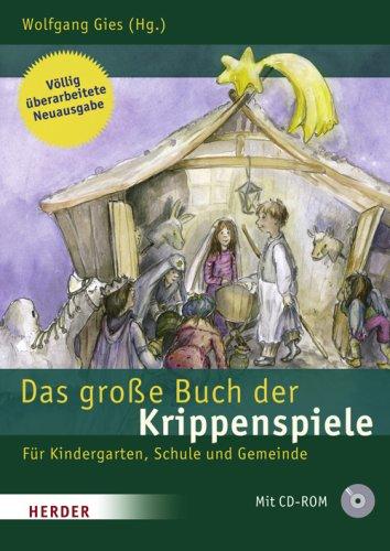 Das große Buch der Krippenspiele: Für Kindergarten, Schule und Gemeinde