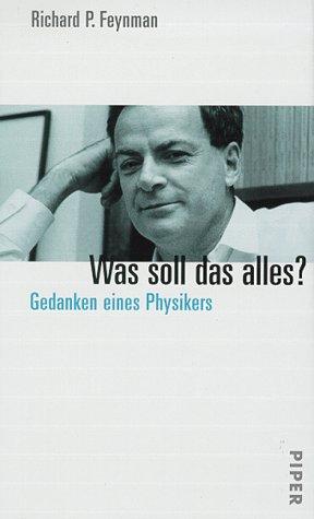 Was soll das alles? Gedanken eines Physikers