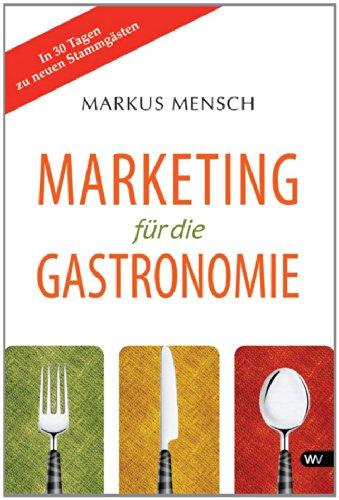 Marketing für die Gastronomie: In 30 Tagen zu neuen Stammgästen