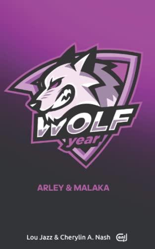 Wolf Year : Arley + Malaka