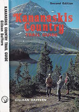 Kananaskis Country: A Guide to Hiking, Skiing Equestrian & Bike Trails