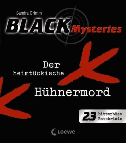 Der heimtückische Hühnermord: Black Mysteries