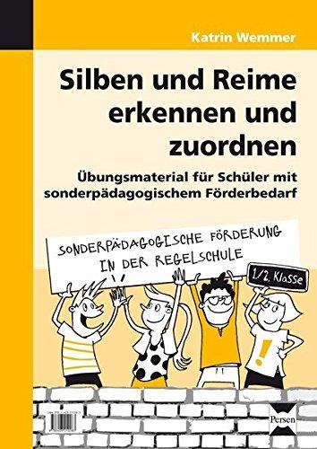 Silben und Reime erkennen und zuordnen: Übungsmaterial für Schüler mit sonderpädagogischem Förderbedarf (1. und 2. Klasse) (Sonderpäd. Förderung in der Regelschule)