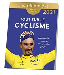 Tout sur le cyclisme : courses, exploits, coureurs, une information par jour : en 365 jours, 2021