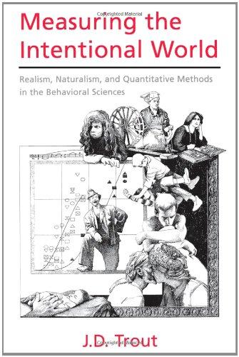 Measuring the Intentional World:Realism, Naturalism, and Quantitative Methods in the Behavioral Sciences