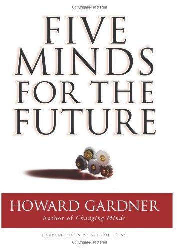 Five Minds for the Future (Leadership for the Common Good)