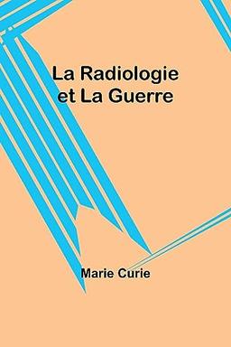 La Radiologie et La Guerre