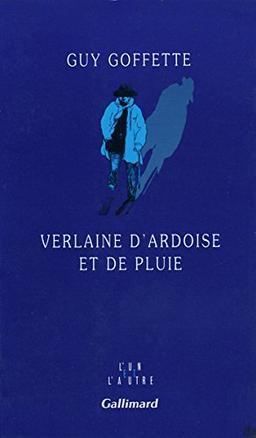 Verlaine d'ardoise et de pluie