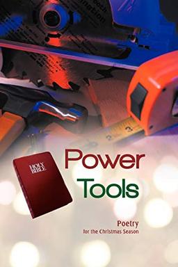 Power Tools: Poetry for the Christmas Season