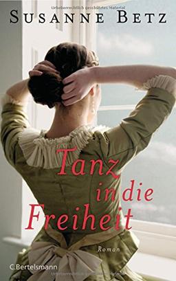 Tanz in die Freiheit: Roman