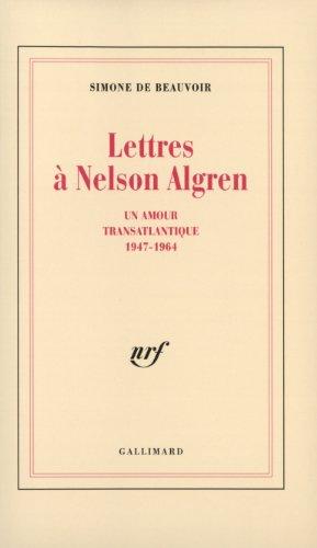 Lettres à Nelson Algren : un amour transatlantique 1947-1964