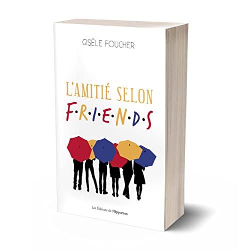 L'amitié selon Friends