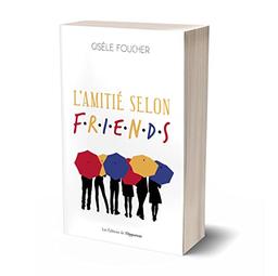 L'amitié selon Friends