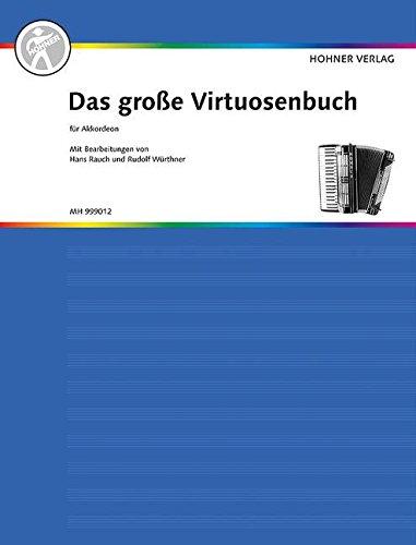 Das große Virtuosen-Buch für Akkordeon: mit virtuosen Bearbeitungen. Akkordeon. (Das große Akkordeonbuch)