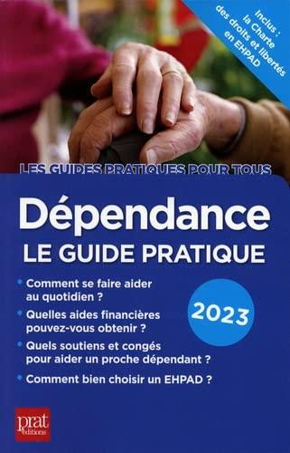 Dépendance : le guide pratique : 2023