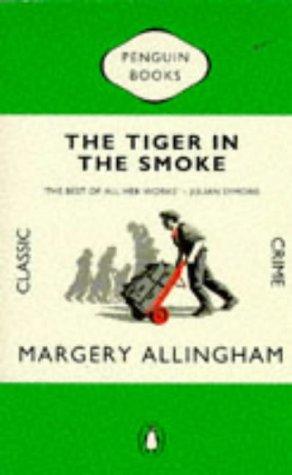 The Tiger in the Smoke (Penguin Classic Crime)