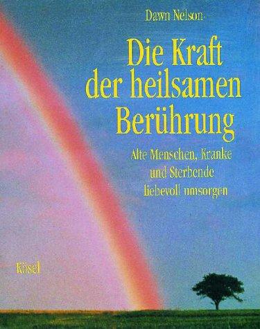 Die Kraft der heilsamen Berührung