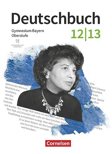 Deutschbuch - Oberstufe - Bayern - Zum LehrplanPLUS - 12./13. Jahrgangsstufe: Schulbuch - Mit Hörtexten und Erklärfilmen