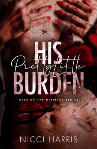 His Pretty Little Burden: An Age Gap Mafia Romance (Kids of The District, Band 4)