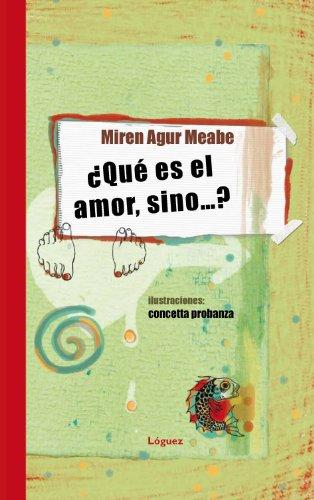 ¿Qué es el amor, sino-- ? (joven colección)