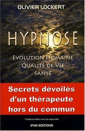 Hypnose : évolution humaine, qualité de vie, santé