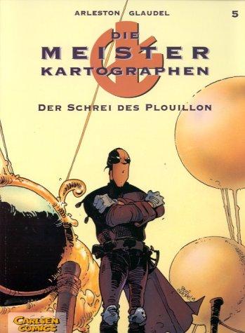 Die Meisterkartographen, Bd.5, Der Schrei des Plouillon