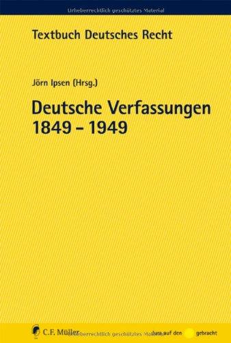 Deutsche Verfassungen 1849 - 1949 (Textbuch Deutsches Recht)