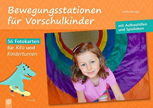 Bewegungsstationen für Vorschulkinder: 56 Fotokarten für Kita und Kinderturnen mit Aufbauhilfen und Spielideen