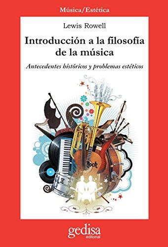 Introduccion a la Filosofia de la Musica: Antecedentes historicos y problemas esteticos (Cla-De-Ma)